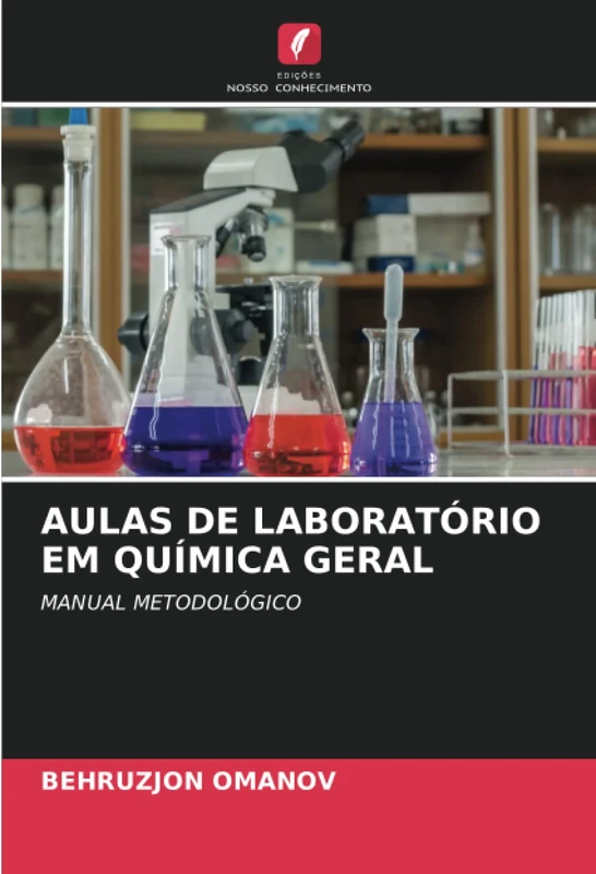AULAS DE LABORATÓRIO EM QUÍMICA GERAL: MANUAL METODOLÓGICO