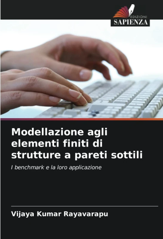 Modellazione agli elementi finiti di strutture a pareti sottili: I benchmark e la loro applicazione