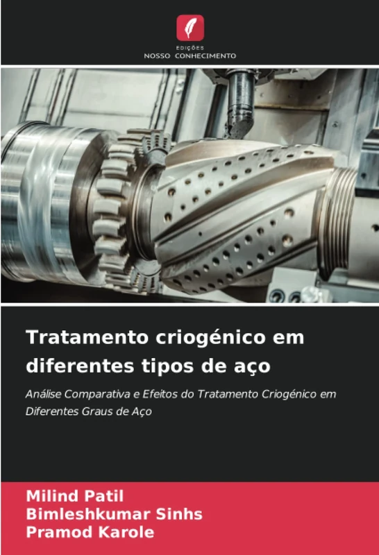 Tratamento criogénico em diferentes tipos de aço: Análise Comparativa e Efeitos do Tratamento Criogénico em Diferentes Graus de Aço - Image 1