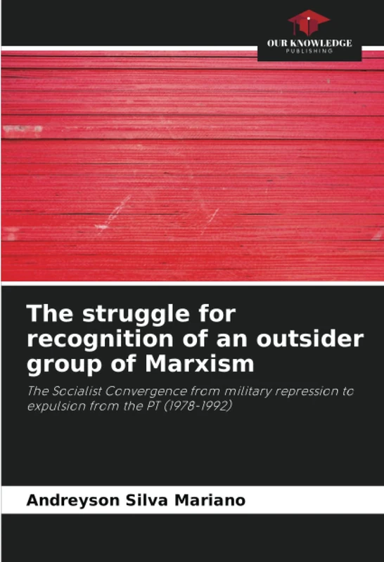 The struggle for recognition of an outsider group of Marxism: The Socialist Convergence from military repression to expulsion from the PT (1978-1992) - Image 1