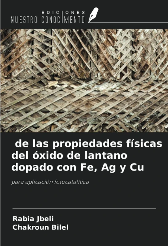 de las propiedades físicas del óxido de lantano dopado con Fe, Ag y Cu: para aplicación fotocatalítica