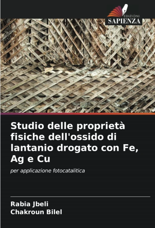 Studio delle proprietà fisiche dell'ossido di lantanio drogato con Fe, Ag e Cu: per applicazione fotocatalitica