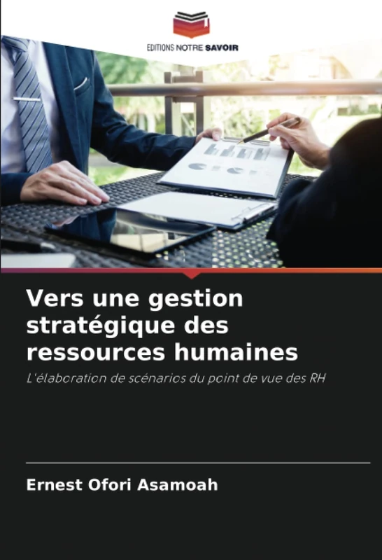 Vers une gestion stratégique des ressources humaines: L'élaboration de scénarios du point de vue des RH