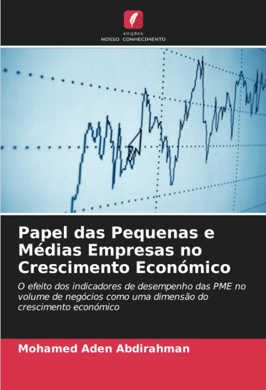 Papel das Pequenas e Médias Empresas no Crescimento Económico: O efeito dos indicadores de desempenho das PME no volume de negócios como uma dimensão do crescimento económico