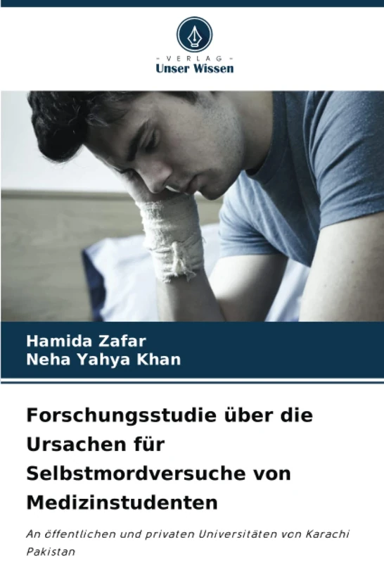 Forschungsstudie über die Ursachen für Selbstmordversuche von Medizinstudenten: An öffentlichen und privaten Universitäten von Karachi Pakistan - Image 1