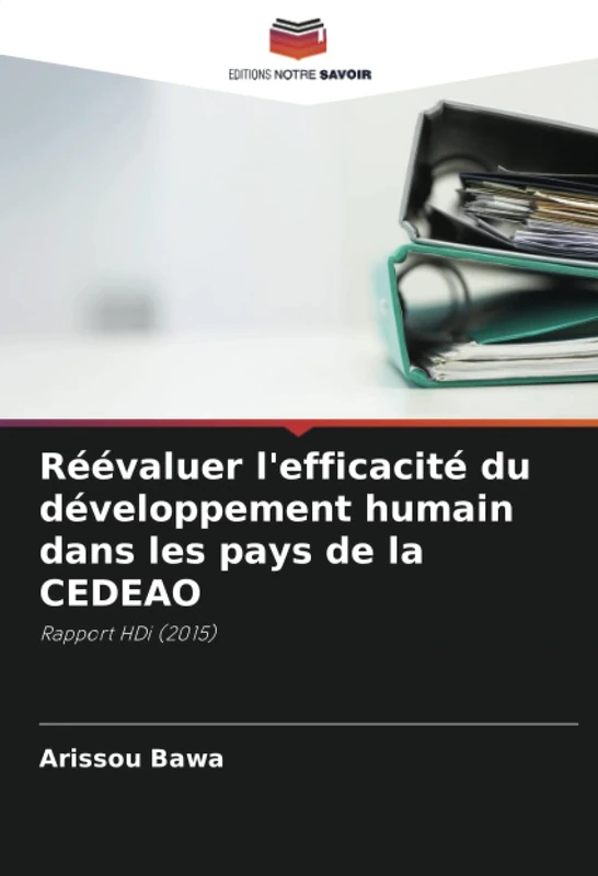 Réévaluer l'efficacité du développement humain dans les pays de la CEDEAO: Rapport HDi (2015)