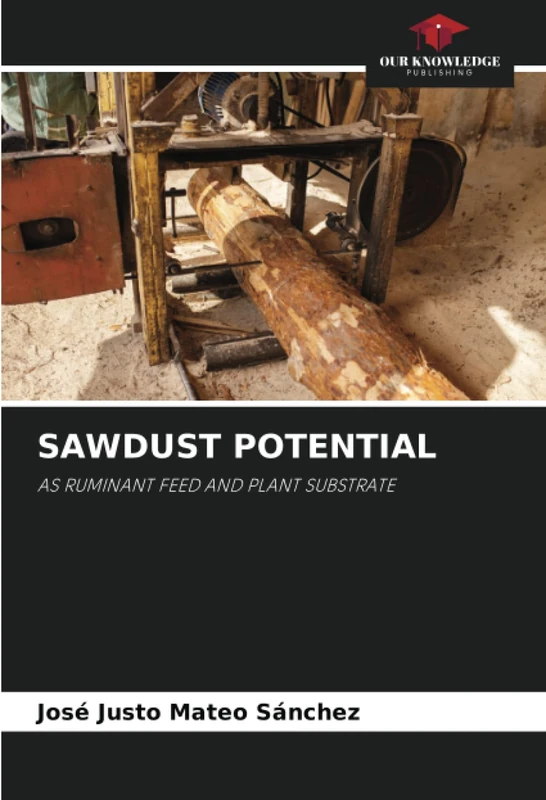 SAWDUST POTENTIAL: AS RUMINANT FEED AND PLANT SUBSTRATE