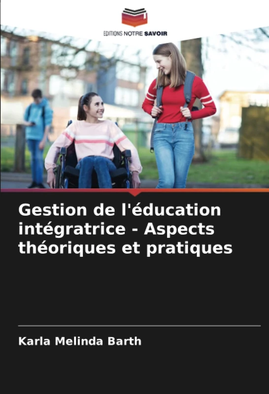 Gestion de l'éducation intégratrice - Aspects théoriques et pratiques