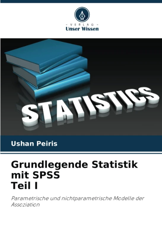 Grundlegende Statistik mit SPSS Teil I: Parametrische und nichtparametrische Modelle der Assoziation - Image 1