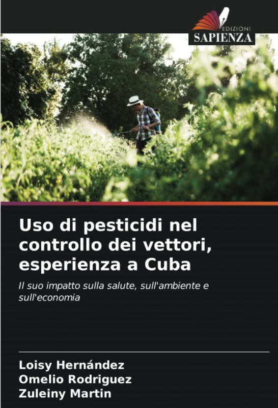 Uso di pesticidi nel controllo dei vettori, esperienza a Cuba: Il suo impatto sulla salute, sull'ambiente e sull'economia - Image 1