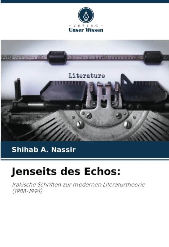 Jenseits des Echos:: Irakische Schriften zur modernen Literaturtheorie(1988-1994) - Image 1