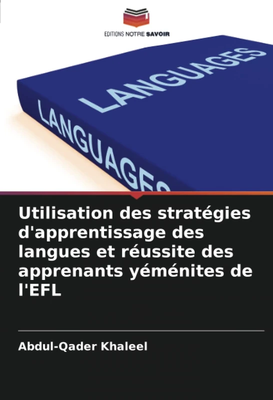 Utilisation des stratégies d'apprentissage des langues et réussite des apprenants yéménites de l'EFL