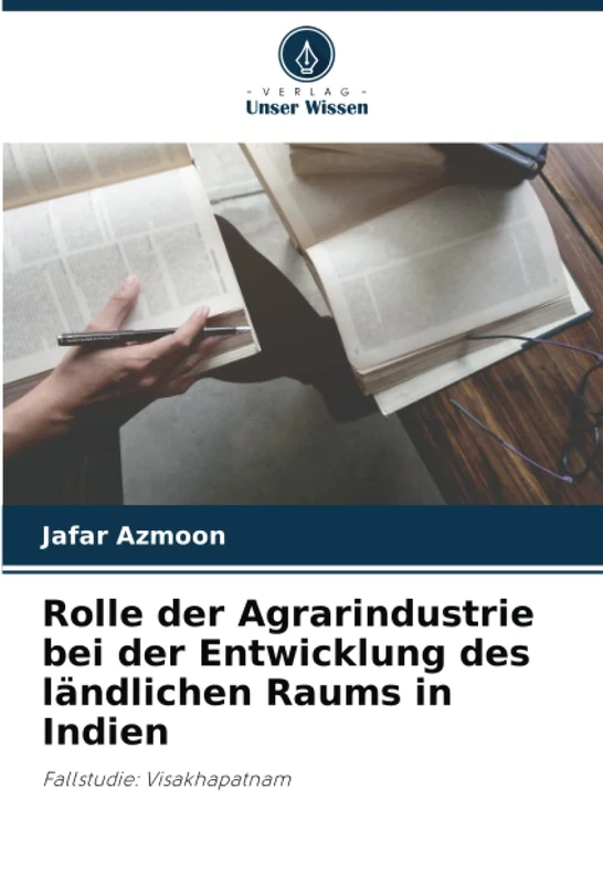 Rolle der Agrarindustrie bei der Entwicklung des ländlichen Raums in Indien: Fallstudie: Visakhapatnam