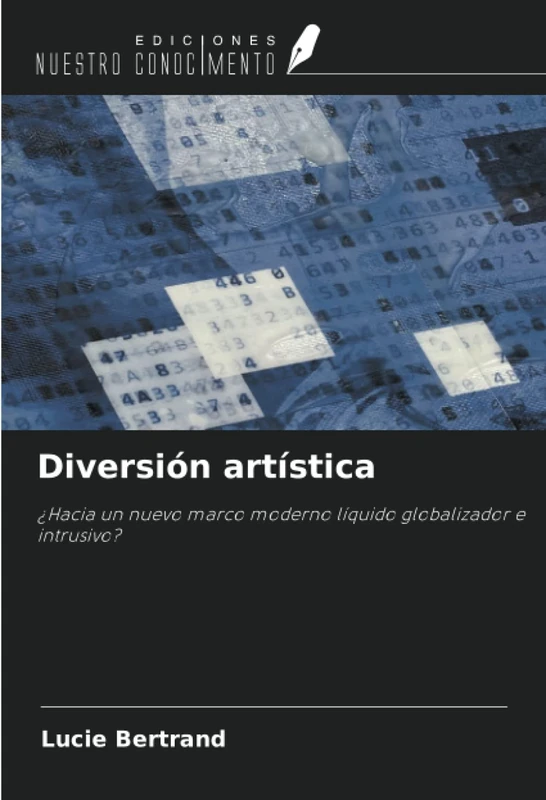 Diversión artística: ¿Hacia un nuevo marco moderno líquido globalizador e intrusivo?