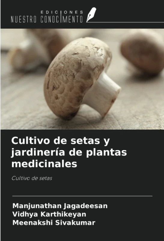 Cultivo de setas y jardinería de plantas medicinales: Cultivo de setas