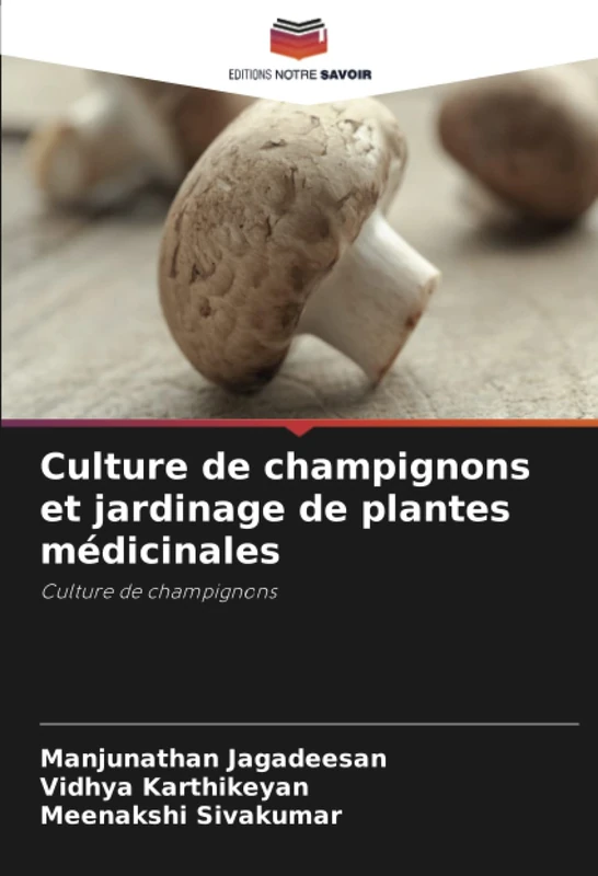 Culture de champignons et jardinage de plantes médicinales: Culture de champignons