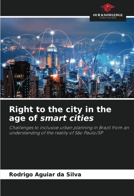 Right to the city in the age of smart cities: Challenges to inclusive urban planning in Brazil from an understanding of the reality of São Paulo/SP - Image 1