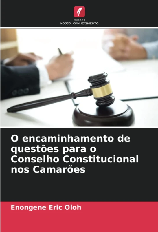 O encaminhamento de questões para o Conselho Constitucional nos Camarões