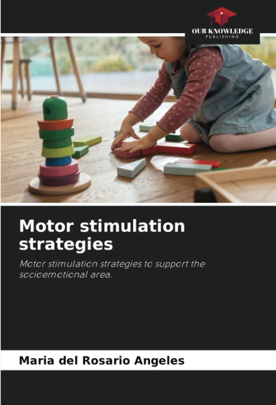 Motor stimulation strategies: Motor stimulation strategies to support the socioemotional area.