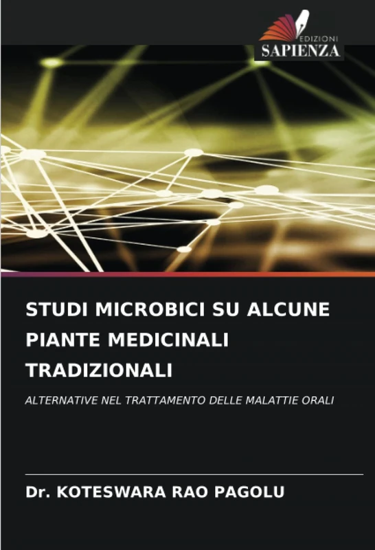 STUDI MICROBICI SU ALCUNE PIANTE MEDICINALI TRADIZIONALI: ALTERNATIVE NEL TRATTAMENTO DELLE MALATTIE ORALI