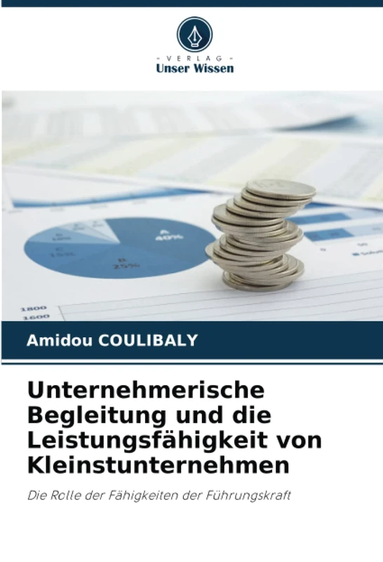 Unternehmerische Begleitung und die Leistungsfähigkeit von Kleinstunternehmen: Die Rolle der Fähigkeiten der Führungskraft