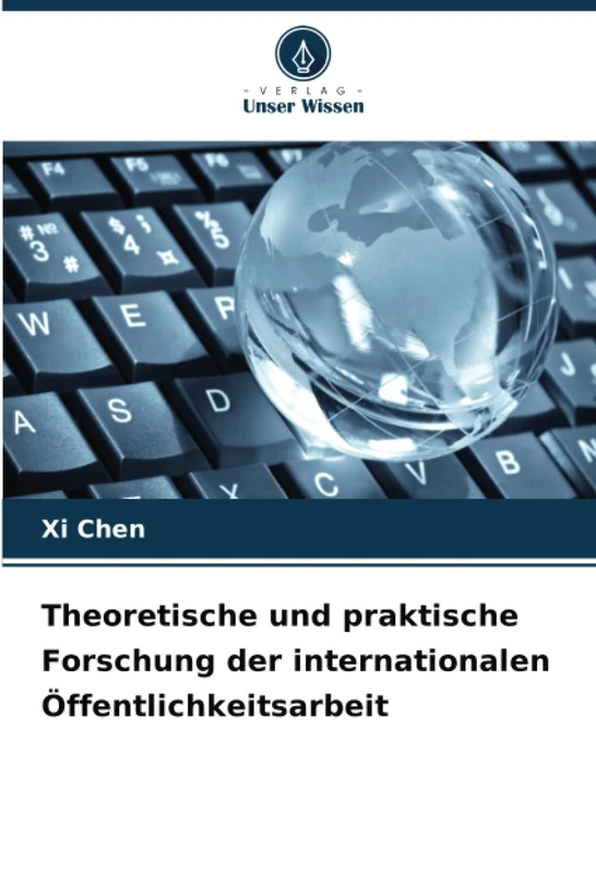 Theoretische und praktische Forschung der internationalen Öffentlichkeitsarbeit - Image 1