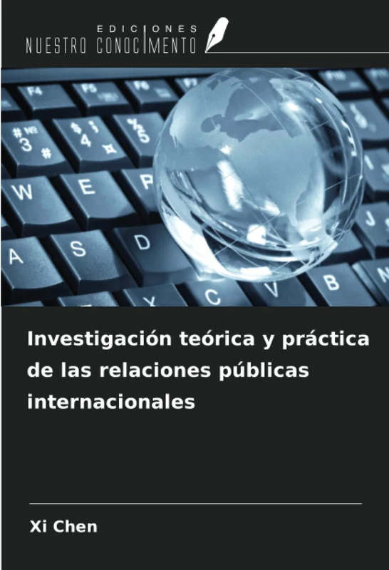Investigación teórica y práctica de las relaciones públicas internacionales