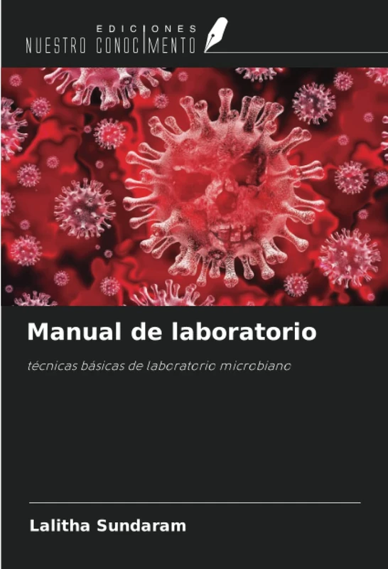 Manual de laboratorio: técnicas básicas de laboratorio microbiano