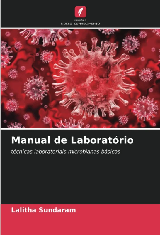 Manual de Laboratório: técnicas laboratoriais microbianas básicas