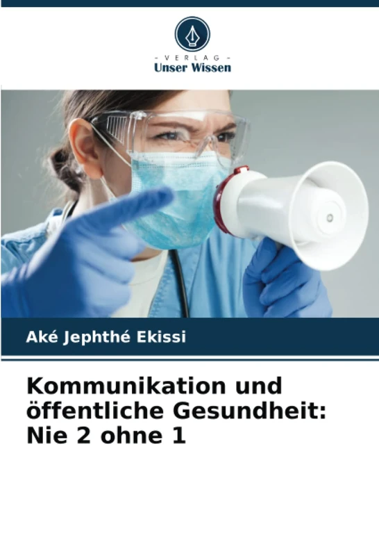 Kommunikation und öffentliche Gesundheit: Nie 2 ohne 1