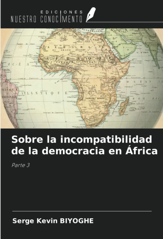 Sobre la incompatibilidad de la democracia en África: Parte 3