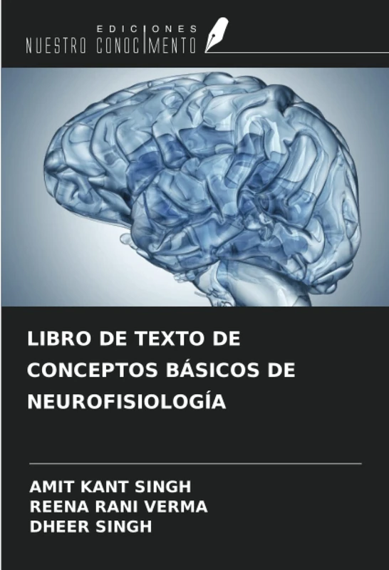 LIBRO DE TEXTO DE CONCEPTOS BÁSICOS DE NEUROFISIOLOGÍA
