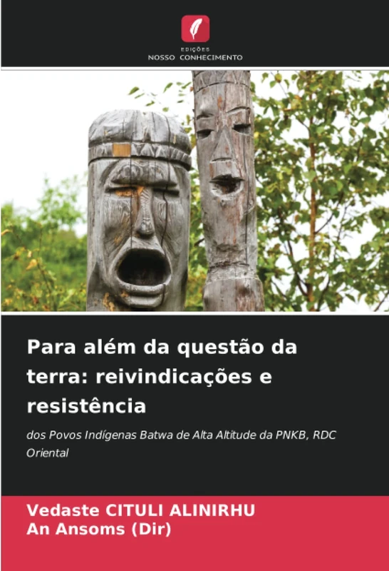 Para além da questão da terra: reivindicações e resistência: dos Povos Indígenas Batwa de Alta Altitude da PNKB, RDC Oriental