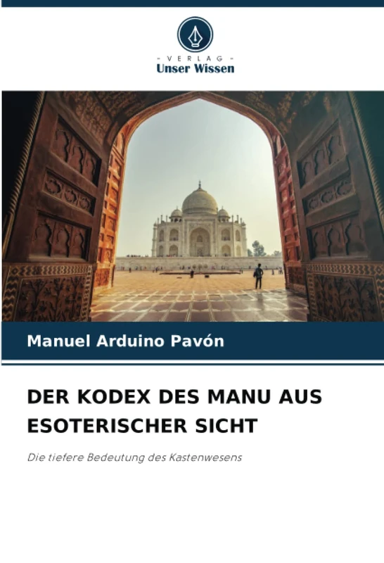 DER KODEX DES MANU AUS ESOTERISCHER SICHT: Die tiefere Bedeutung des Kastenwesens
