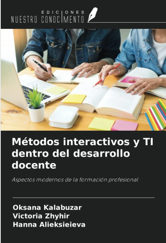 Métodos interactivos y TI dentro del desarrollo docente: Aspectos modernos de la formación profesional