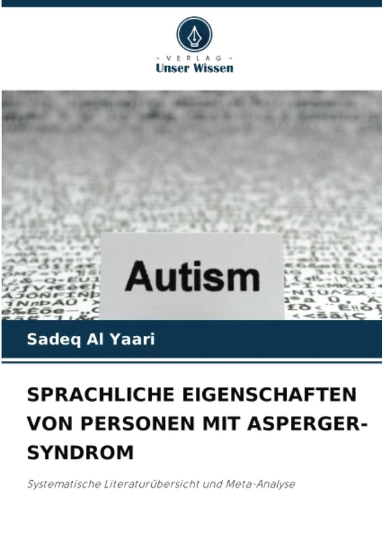 SPRACHLICHE EIGENSCHAFTEN VON PERSONEN MIT ASPERGER-SYNDROM: Systematische Literaturübersicht und Meta-Analyse - Image 1