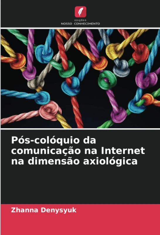 Pós-colóquio da comunicação na Internet na dimensão axiológica - Image 1