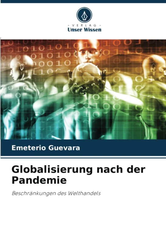 Globalisierung nach der Pandemie: Beschränkungen des Welthandels