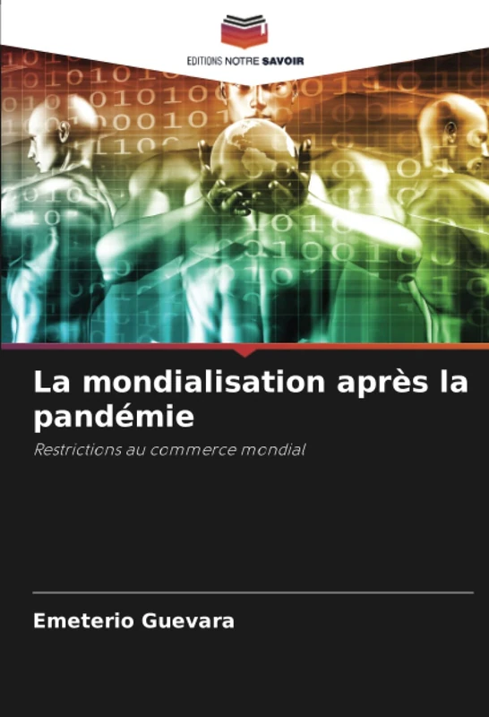 La mondialisation après la pandémie: Restrictions au commerce mondial