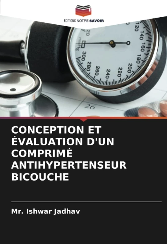 CONCEPTION ET ÉVALUATION D'UN COMPRIMÉ ANTIHYPERTENSEUR BICOUCHE
