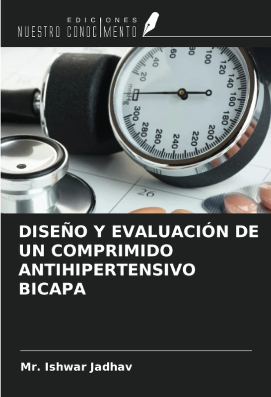 DISEÑO Y EVALUACIÓN DE UN COMPRIMIDO ANTIHIPERTENSIVO BICAPA