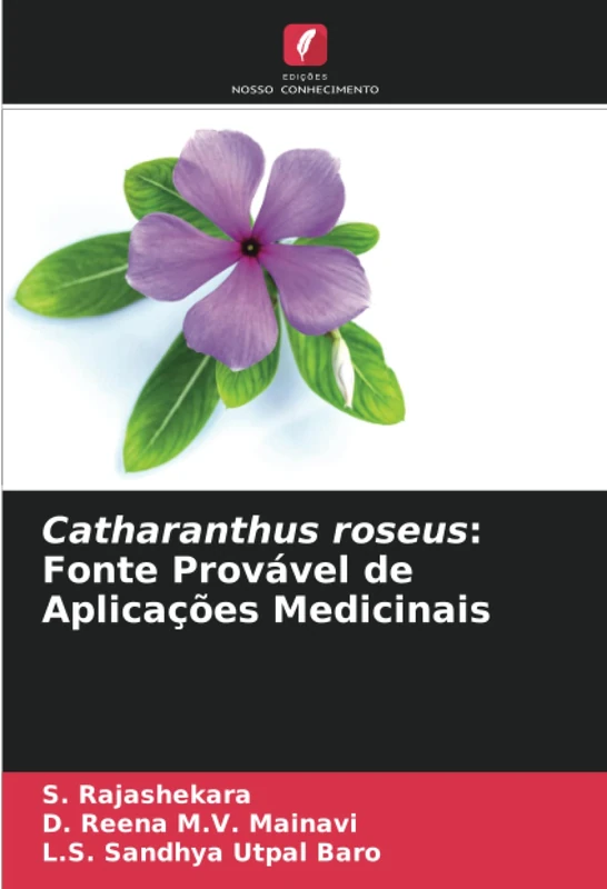 Catharanthus roseus: Fonte Provável de Aplicações Medicinais