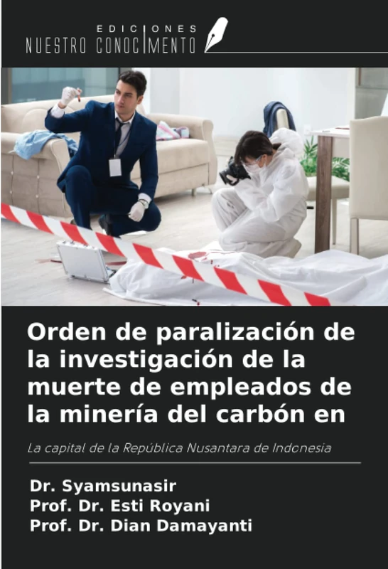 Orden de paralización de la investigación de la muerte de empleados de la minería del carbón en: La capital de la República Nusantara de Indonesia - Image 1