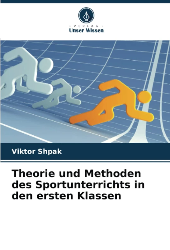 Theorie und Methoden des Sportunterrichts in den ersten Klassen
