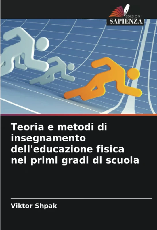 Teoria e metodi di insegnamento dell'educazione fisica nei primi gradi di scuola
