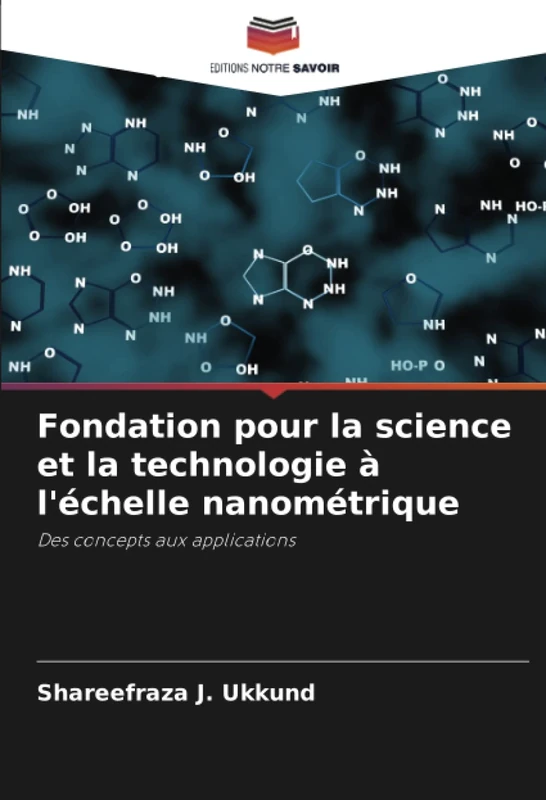 Fondation pour la science et la technologie à l'échelle nanométrique: Des concepts aux applications