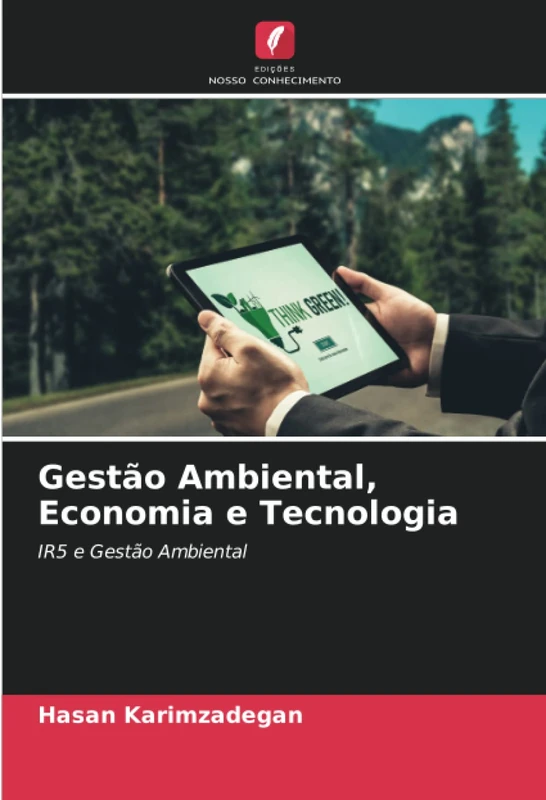 Gestão Ambiental, Economia e Tecnologia: IR5 e Gestão Ambiental