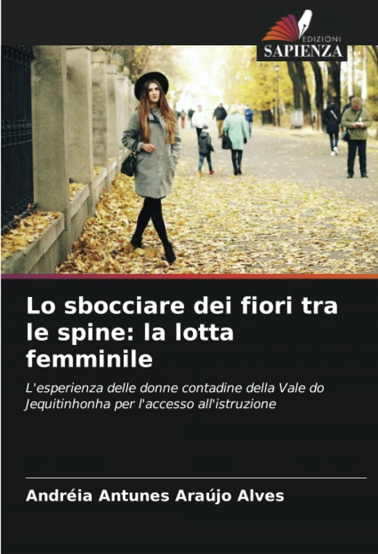 Lo sbocciare dei fiori tra le spine: la lotta femminile: L'esperienza delle donne contadine della Vale do Jequitinhonha per l'accesso all'istruzione