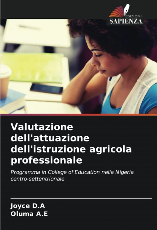 Valutazione dell'attuazione dell'istruzione agricola professionale: Programma in College of Education nella Nigeria centro-settentrionale