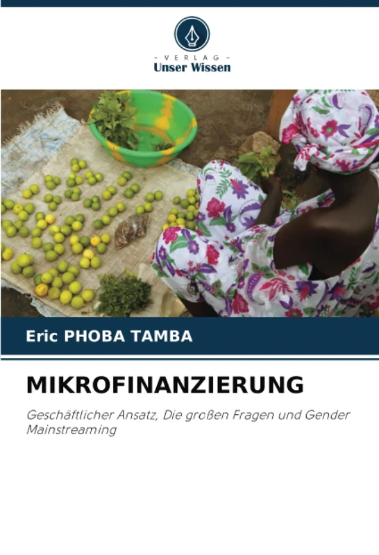 MIKROFINANZIERUNG: Geschäftlicher Ansatz, Die großen Fragen und Gender Mainstreaming